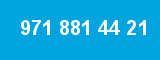 971 881 44 21